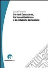 Corte di Cassazione, Corte costituzionale e Costituzione sostanziale Corte di Cassazione, Corte costituzionale e Costituzione sostanziale