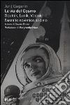 La via del cosmo. Sputnik, Lunik, Vostok: l'assalto sovietico al cielo La via del cosmo. Sputnik, Lunik, Vostok: l'assalto sovietico al cielo