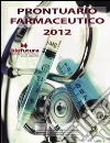 Prontuario farmaceutico 2012 Prontuario farmaceutico 2012