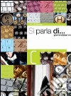 SI PARLA DI... SI PARLA DI...