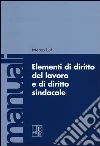 Elementi di diritto del lavoro e di diritto sindacale Elementi di diritto del lavoro e di diritto sindacale