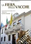 La fiera delle vacche. Le elezioni amministrative di Civitavecchia 2012 viste da chi ha fatto le domande La fiera delle vacche. Le elezioni amministrative di Civitavecchia 2012 viste da chi ha fatto le domande