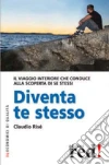 Diventa te stesso Diventa te stesso