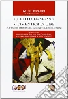 Quello che spesso si dimentica di dire. Matrimonio omosessuale, omogenitorialità, adozione Quello che spesso si dimentica di dire. Matrimonio omosessuale, omogenitorialità, adozione