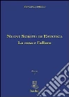 Nuovi scritti di estetica. La rosa e l'alloro Nuovi scritti di estetica. La rosa e l'alloro