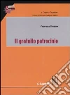 Il gratuito patrocinio Il gratuito patrocinio