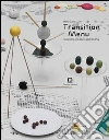 Transition menu. Ediz. italiana e inglese Transition menu. Ediz. italiana e inglese