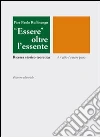 Essere oltre l'essente. Ricerca storico-teoretica Essere oltre l'essente. Ricerca storico-teoretica