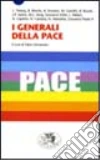 I generali della pace I generali della pace