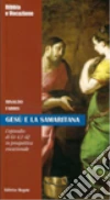 Gesù e la samaritana. Episodio di Gv 4,1-42 in prospettiva vocazionale Gesù e la samaritana. Episodio di Gv 4,1-42 in prospettiva vocazionale