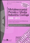 Metalmeccanici piccola e media industria confapi (2008-2011) Metalmeccanici piccola e media industria confapi (2008-2011)