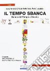 Il tempo sbanca. Banca del tempo a scuola Il tempo sbanca. Banca del tempo a scuola
