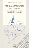 Per una letteratura di confine. Autori, opere e riviste del Piemonte orientale Per una letteratura di confine. Autori, opere e riviste del Piemonte orientale