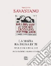 La mafia ha paura di te. Viaggio dal Nord al Sud La mafia ha paura di te. Viaggio dal Nord al Sud