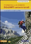 Arrampicare su vie moderne. Dolomiti settentrionali Arrampicare su vie moderne. Dolomiti settentrionali