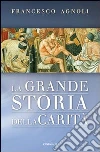 La grande storia della carità La grande storia della carità