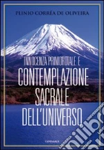 Innocenza primordiale e contemplazione sacrale dell'universo libro