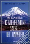 Innocenza primordiale e contemplazione sacrale dell'universo Innocenza primordiale e contemplazione sacrale dell'universo