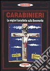 Carabinieri. Le migliori barzellette sulla benemerita Carabinieri. Le migliori barzellette sulla benemerita