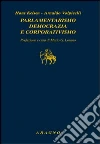 Parlamentarismo, democrazia e corporativismo Parlamentarismo, democrazia e corporativismo