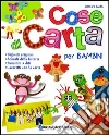 Cose di carta per bambini Cose di carta per bambini