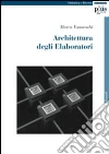 Architettura degli elaboratori Architettura degli elaboratori