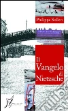 Il vangelo di Nietzsche. Conversazioni con Vincent Roy Il vangelo di Nietzsche. Conversazioni con Vincent Roy