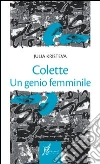 Colette. Un genio femminile Colette. Un genio femminile