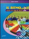 Il ritmo nella scuola di base. Vol. 2 Il ritmo nella scuola di base. Vol. 2