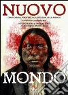 Nuovo mondo. Errori, orrori e furori della colonizzazione delle Americhe Nuovo mondo. Errori, orrori e furori della colonizzazione delle Americhe