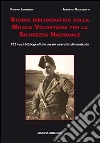 Studio bibliografico sulla milizia volontaria per la sicurezza nazionale. 735 voci bibliografiche su un esercito dimenticato Studio bibliografico sulla milizia volontaria per la sicurezza nazionale. 735 voci bibliografiche su un esercito dimenticato