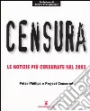Censura. Le notizie più censurate nel 2003 Censura. Le notizie più censurate nel 2003