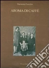 Aroma di caffè Aroma di caffè