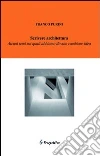 Scrivere architettura. Alcune cose su cui abbiamo dovuto cambiare idea Scrivere architettura. Alcune cose su cui abbiamo dovuto cambiare idea