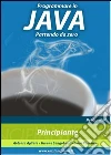 Programmare in Java partendo da zero Programmare in Java partendo da zero