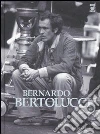 Bernardo Bertolucci. Con CD audio. Ediz. italiana e inglese Bernardo Bertolucci. Con CD audio. Ediz. italiana e inglese