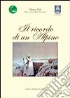 Il ricordo di un alpino Il ricordo di un alpino