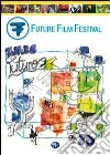 Future film festival 2011. Ediz. multilingue Future film festival 2011. Ediz. multilingue