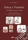 Fisica e Vesuvio nell'Ottocento napoletano Fisica e Vesuvio nell'Ottocento napoletano