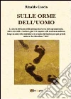 Sulle orme dell'uomo Sulle orme dell'uomo