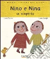 Nino e Nina. La scoperta Nino e Nina. La scoperta