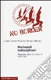 Movimenti indisciplinati. Migrazioni, migranti e discipline scientifiche Movimenti indisciplinati. Migrazioni, migranti e discipline scientifiche