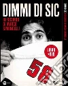 Dimmi di Sic. In ricordo di Marco Simoncelli. Con DVD Dimmi di Sic. In ricordo di Marco Simoncelli. Con DVD